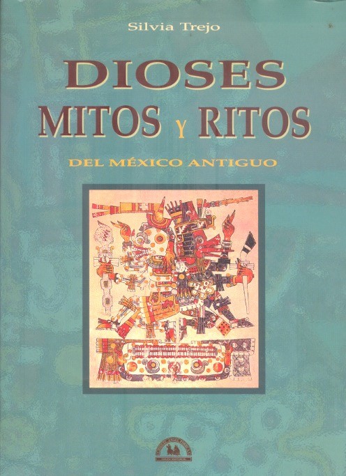 Dioses, mitos y ritos del México Antiguo