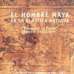 El Hombre maya en la plástica antigua