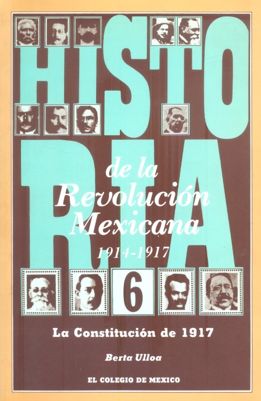 Historia de la revolución mexicana, 1914-1917, Tomo 6 La constitución de 1917