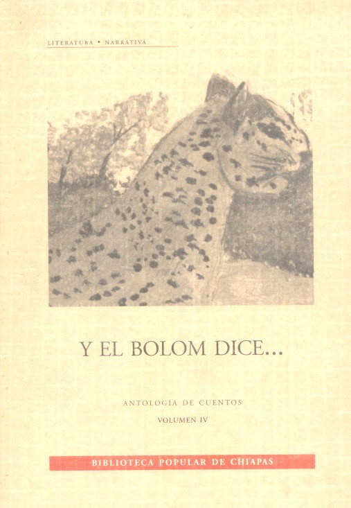 Y el Bolom dice... Antología de cuentos, volumen IV