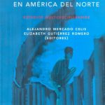 FRONTERAS EN AMÉRICA DEL NORTE : ESTUDIOS MULTIDISCIPLINARIOS