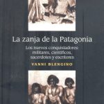 La Zanja de la Patagonia Los nuevos conquistadores: Books From México