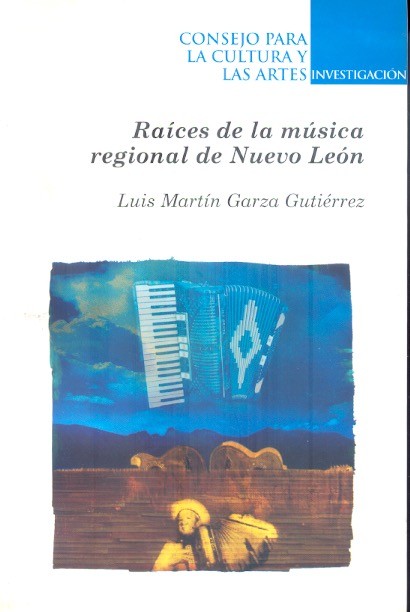 Raíces de la música regional en Nuevo León. Books From México