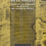 La Asistencia social indígena. Como deber de los gobiernos municipales del Estado de México