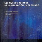 Los Nuevos rostros de la migración en el mundo. Books From México