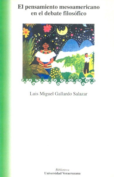 El Pensamiento mesoamericano en el debate filosófico. Books From México