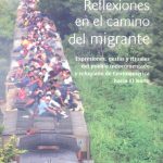 Reflexiones en el camino del migrante. Expresiones, gestos y rituales del pueblo indocumentado y refugia. Flor María Rigoni
