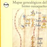 Mapas genealógicos del Istmo oaxaqueño. Books From México