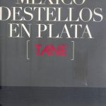 México destellos en plata. Tane. Books From México
