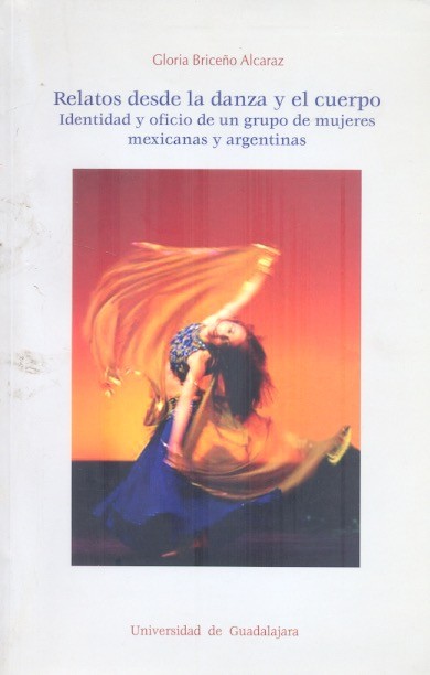 Relatos desde la danza y el cuerpo. Identidad y oficio de un grupo de mujeres mexicanas y argentinas