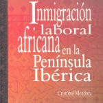 Inmigración laboral africana en la Península Ibérica