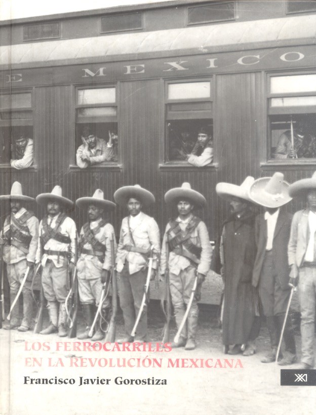 Los Ferrocarriles en la revolución mexicana