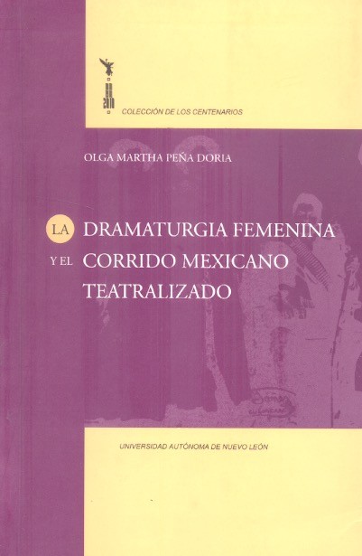 La Dramaturgia femenina y el corrido mexicano teatralizado