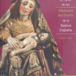 El Arte de las misiones del norte de la Nueva España. 1600-1821