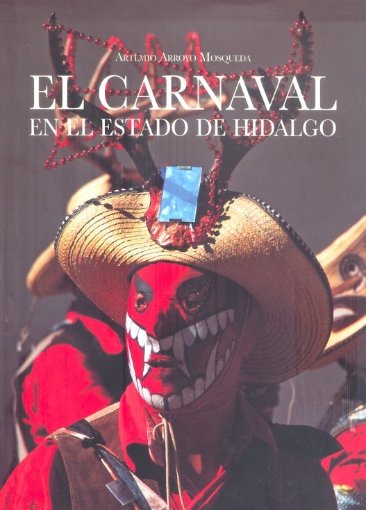 El Carnaval en el estado de Hidalgo. Books From México