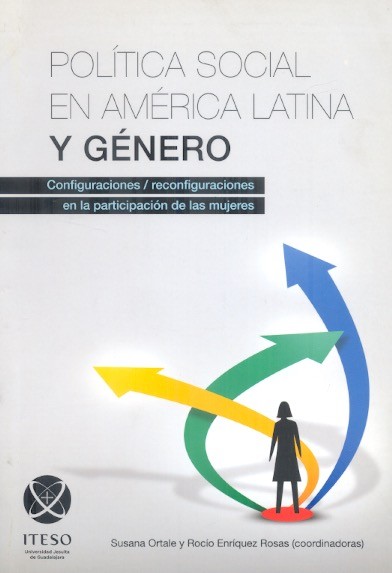 Política social en América Latina y género. Reconfiguraciones / Configuraciones.