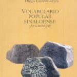 Vocabulario popular sinaloense ¡Aya bonchi! Books From México