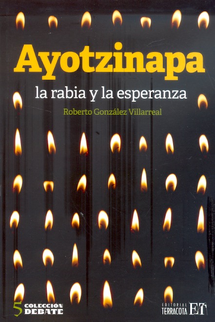 Ayotzinapa, la rabia y la esperanza - Books From México