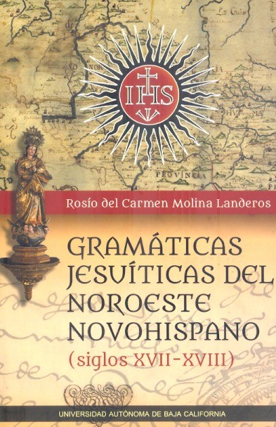 Gramáticas jesuíticas del noroeste Novohispano (siglos XVII-XVIII)
