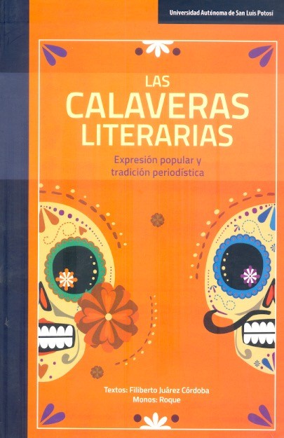 Las calaveras literarias. Expresión popular y tradición periodística Books From México.