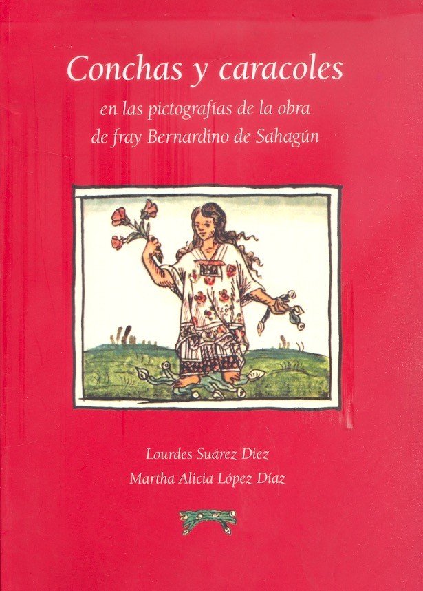 Books From México: Conchas y caracoles en las pictografías de la obra de Fray Bernardino de Sahagún