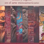 Books Froma México: Estilo y región en el arte mesoamericano