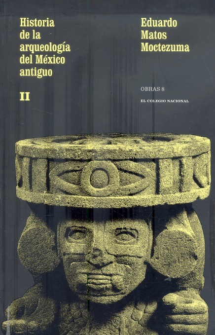 Books From México: Historia de la arqueología del México antiguo, segunda parte