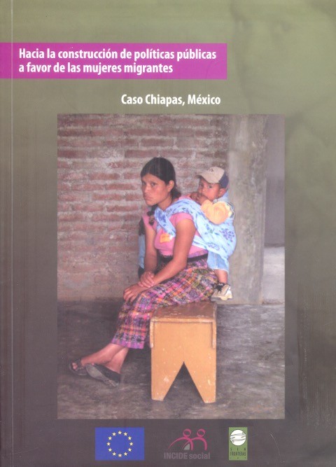 Hacia la construcción de políticas públicas a favor de las mujeres migrantes: Caso Chiapas, México