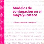 Modelos de conjugación en el maya yucateco