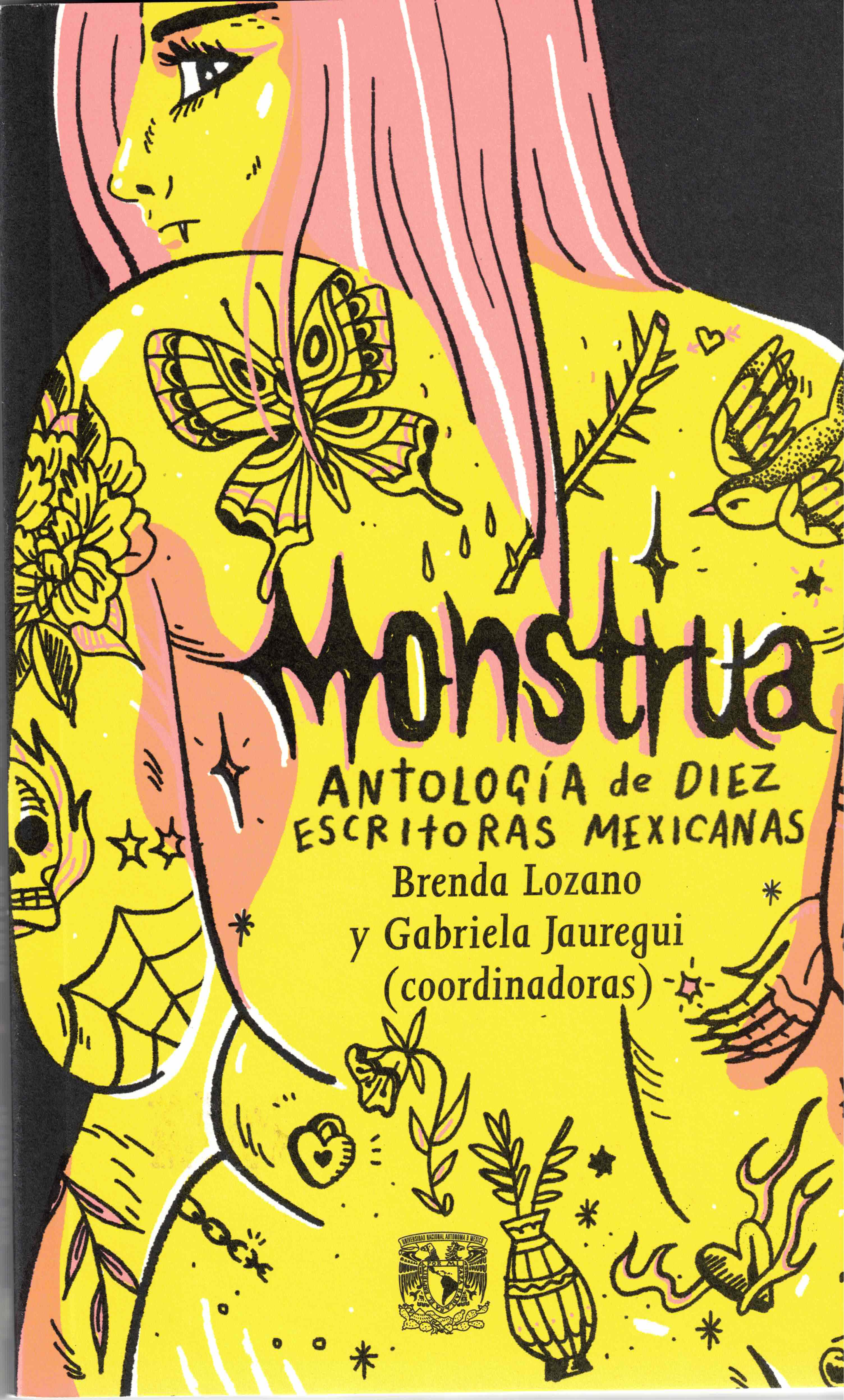 MONSTRUA : ANTOLOGÍA DE DIEZ ESCRITORAS MEXICANAS. / Brenda Lozano y Gabriela Jauregui