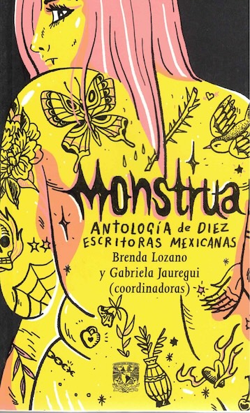 “Monstrua” - Brenda Lozano y Gabriela Jauregui (coordinadoras)