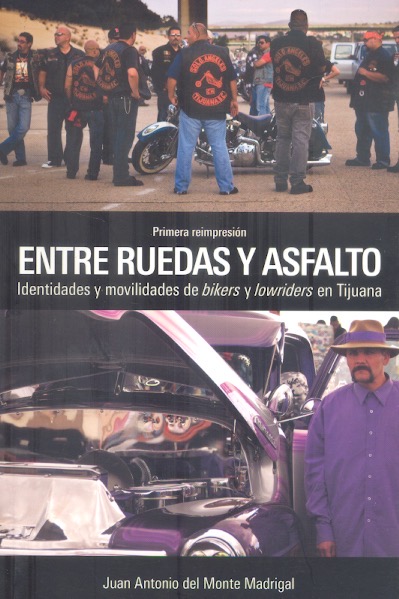 Entre ruedas y asfalto identidades y movilidades de bikers y lowriders en tijuana
