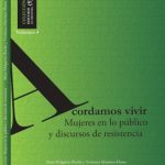 Acordamos vivir : mujeres en lo publico y discursos de resistenci