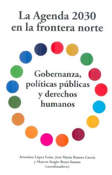 La agenda 2030 en la frontera norte: gobernanza, políticas públicas y derechos humanos