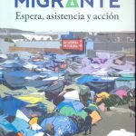 Campamento migrante espera, asisitencia y acción