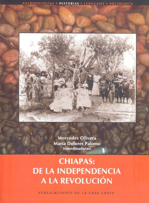 Chiapas De la independencia a la revolución
